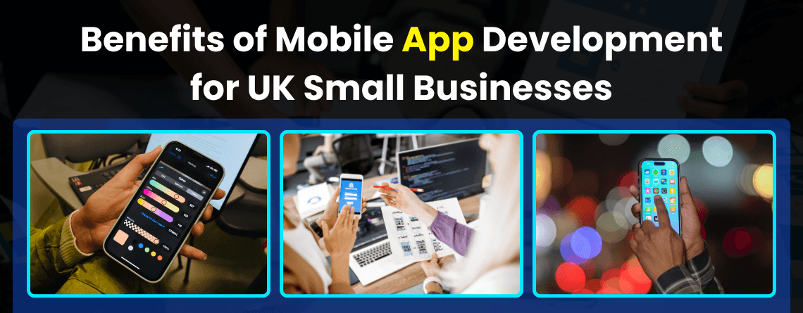 Mobile App Development for UK Small Businesses